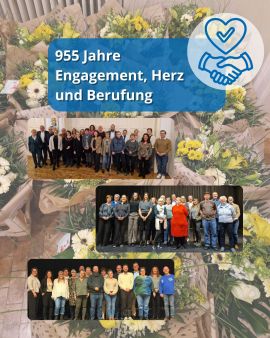 955 Jahre Engagement, Herz und Berufung